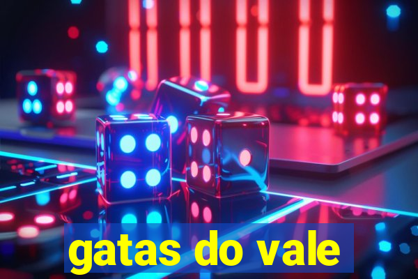 gatas do vale